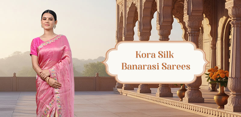 Kora Silk Banarasi Sarees Manufacturers in Varanasi